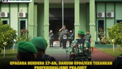 Upacara Bendera 17-an, Dandim 0906/Kkr Tekankan Profesionalisme Prajurit