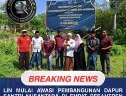 LIN MULAI AWASI PEMBANGUNAN DAPUR SANTRI NUSANTARA DI EMPAT PESANTREN MADURA