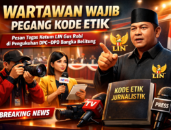 Ketum LIN Gus Robi Ingatkan Wartawan Pegang Teguh Kode Etik Jurnalistik