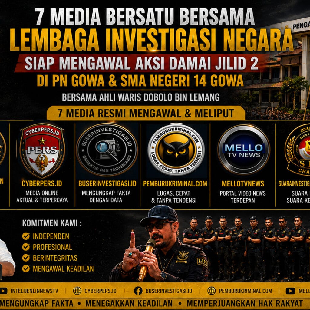 7 Media Nasional Bergabung Bersama Lembaga Investigasi Negara, Siap Kawal Aksi Jilid II di PN Gowa dan SMA Negeri 14 Gowa