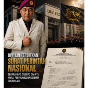 DPP LIN Tertibkan Surat Perintah NASIONAL, Seluruh DPD dan DPC diminta Awasi Penyalahgunaan Nama Organisasi