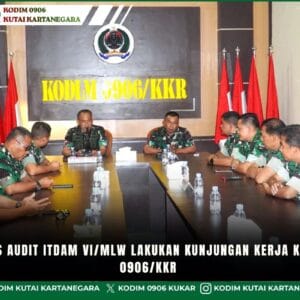 Tim Was Audit Itdam VI/MLW Lakukan Kunjungan Kerja ke Kodim 0906/Kkr