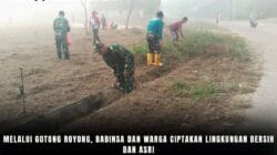 Melalui Gotong Royong, Babinsa dan Warga Ciptakan Lingkungan Bersih dan Asri