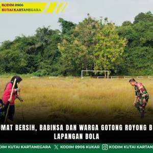 Lewat Jumat Bersih, Babinsa dan Warga Gotong Royong Bersihkan Lapangan Bola